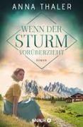 Anna Thaler - Wenn der Sturm vorüberzieht Roman