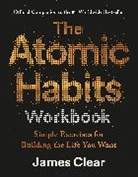 James Clear - The Atomic Habits Workbook