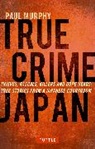 Paul Murphy - True Crime Japan