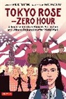 Andre R Frattino, Andre R. Frattino, Kate Kasenow - Tokyo Rose - Zero Hour (A Graphic Novel)