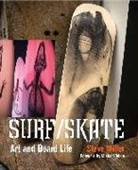 Steve Miller - Surf/Skate: Art and Board Life