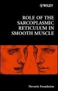 Derek J. Goode Chadwick, Novartis Foundation, Derek J Chadwick, Derek J. Chadwick, Chadwick Derek J., … - Role of the Sarcoplasmic Reticulum in Smooth Muscle in Smooth Muscl