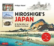 Philippe Delord - Hiroshige's Japan - On the Trail of the Great Woodblock Print Master - A Modern-day Artist's Journey on the Old Tokaido Road
