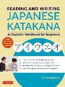Emiko Konomi,  Konomi Emiko - Reading and Writing Japanese Katakana - A Character Workbook for Beginners (Audio Download & Printable Flash Cards)