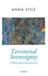 Anna Stilz - Territorial Sovereignty