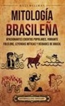 Billy Wellman - Mitología brasileña