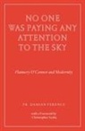 Damian Ference - No One Was Paying Any Attention to the Sky