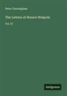 Peter Cunningham - The Letters of Horace Walpole