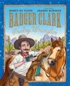 Nancy Bo Flood, Jeanne Bowman - Badger Clark: Poetry Wrangler