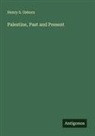Henry S. Osborn - Palestine, Past and Present