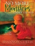 Shannon Curtis, Eduardo Gonzalez - No More Monsters Under the Bed