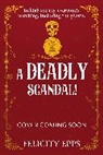Felicity Epps - A Deadly Scandal