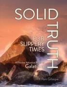 Pam Gillaspie - Solid Truth for Slippery Times
