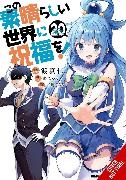 Natsume Akatsuki,  Akatsuki Natsume, Rochelle Gancio,  Mishima Kurone, Kevin Steinbach,  Watari Masahito - Konosuba: God's Blessing on This Wonderful World!, Vol. 20 (manga)