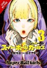 DK DK, Hiramoto Akira, Muneyuki Kaneshiro, Ko Ransom - Super Ball Girls, Vol. 3