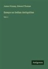 James Prinsep, Edward Thomas - Essays on Indian Antiquities