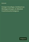 Anonymt - Sveriges Grundlagar, Deribland nya Riksdagsordningen; de Såkallade Constitutionella Stadgarne