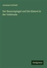 Jeremias Gotthelf - Der Bauernspiegel und Die Käserei in der Vehfreude