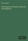 Selma Lagerlöf - Niels Holgersens wunderbare Reise mit den Wildgänsen