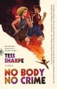 Tess Sharpe - No Body No Crime