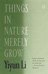 Yiyun Li - Things in Nature Merely Grow