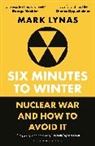 Mark Lynas, Lynas Mark - Six Minutes to Winter