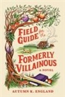 Autumn K England - Field Guide for the Formerly Villainous