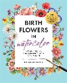 Kristin van Leuven, Kristin Van Leuven - Birth Flowers in Watercolor