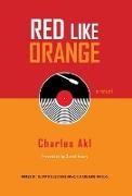 Charles Akl - Red Like Orange