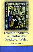 Jane Cartwright,  Cartwright Jane - Feminine Sanctity and Spirituality in Medieval Wales