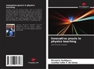 Elizabete Rodrigues, Lourdes Célia V de Garay, Lourdes Célia V. de Garay - Innovative praxis in physics teaching
