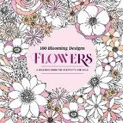 Mandala Publishing - 100 Blooming Designs: Flowers A Coloring Book for Creativity and Calm—with Detailed Illustrations, Thicker Paper, and Tear-Out Sheets