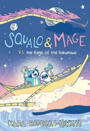 Kara Bodegon-Hikino, Kara Bodegón-Hikino, Kara Bodegón-Hikino - Squalo & Mage vs. the Rage of the Bakunawa A Graphic Novel