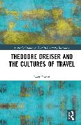 Gary Totten, Totten Gary - Theodore Dreiser and the Cultures of Travel