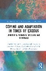 Jan Brzozowski, Silvana Gomez, Katarzyna Górska, Agnieszka Olter-Castillo, Karolina Sobczak-Szelc, Marcin Stonawski... - Coping and Adaptation in Times of Exodus