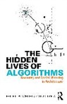 Carta Silvio, Philip D. Plowright - The Hidden Lives of Algorithms