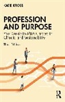 Katie Kross, Kross Katie - Profession and Purpose