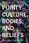 Victoria Houser, Mari Ramler - Purity Culture, Bodies, and Beliefs