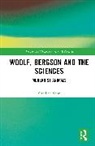 Candice Kent - Woolf, Bergson and the Sciences