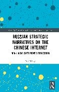 Rui Wang, Wang Rui - Russian Strategic Narratives on the Chinese Internet Non-Linear Soft Power Projection