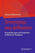 Katarzyna Maniszewska - Terrorismus neu definieren