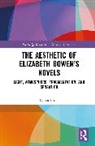 Diana Hirst - Aesthetic of Elizabeth Bowens Novels