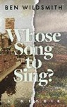 Ben Wildsmith - Whose Song to Sing
