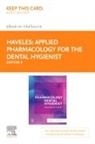 Applied Pharmacology for the Dental Hygienist Elsevier eBook on Vitalsource (Retail Access Card)