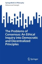 Mohammad Sadoghi - The Problems of Consensus: An Ethical Inquiry into Democratic and Decentralized Principles