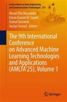 Ashraf Darwish, Ashraf Darwish et al, Eman Karam El-Sayed, Aboul Ella Hassanien, Eman Karam El-Sayed, Vaclav Snasel - The 9th International Conference on Advanced Machine Learning Technologies and Applications (AMLTA'25), Volume 1
