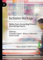 Amanda Capern, Rebecca Haboucha, Sarah Pymer - Inclusive Heritage