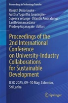 Dilanthi Amaratunga, Ranjith Dissanayake, Pradeep Gajanayake, Lasith Gunawardana, Guttila Yugantha Jayasinghe, Sujeeva Setunge... - Proceedings of the 2nd International Conference on University-Industry Collaborations for Sustainable Development