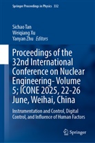 Sichao Tan, Weiqiang Xu, Yanyan Zhu - Proceedings of the 32nd International Conference on Nuclear Engineering- Volume 5; ICONE 2025, 22-26 June, Weihai, China