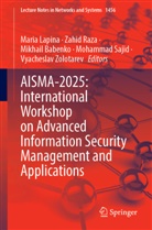 Mikhail Babenko, Mikhail Babenko et al, Maria Lapina, Zahid Raza, Mohammad Sajid, Vyacheslav Zolotarev - AISMA-2025: International Workshop on Advanced Information Security Management and Applications